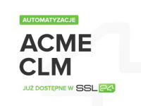 Nadchodzi radykalne skrócenie okresu ważności certyfikatów SSL - odpowiedzią automatyzacja z ACME lub system CLM